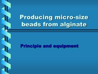 Producing micro-size beads from alginate