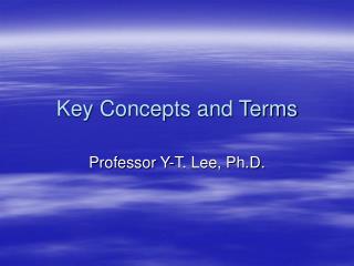 Key Concepts and Terms