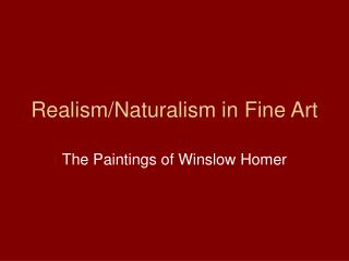 Realism/Naturalism in Fine Art