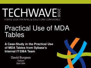Practical Use of MDA Tables