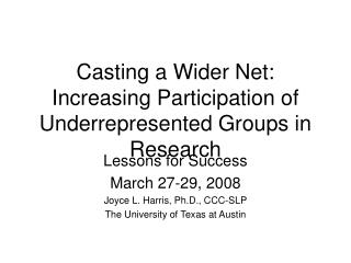 Casting a Wider Net: Increasing Participation of Underrepresented Groups in Research