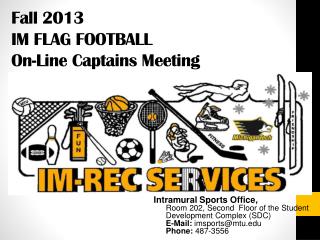 Fall 2013 IM FLAG FOOTBALL On-Line Captains Meeting
