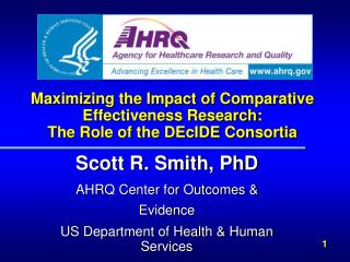 Maximizing the Impact of Comparative Effectiveness Research: The Role of the DEcIDE Consortia