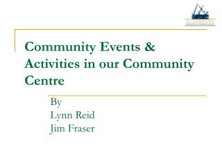 Community Events & Activities in our Community Centre
