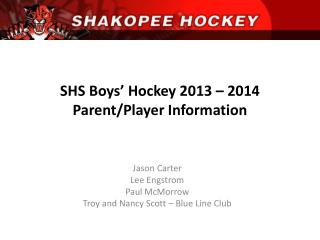 SHS Boys’ Hockey 2013 – 2014 Parent/Player Information
