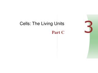 Cells: The Living Units Part C