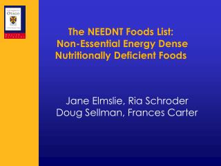 The NEEDNT Foods List: Non-Essential Energy Dense Nutritionally Deficient Foods