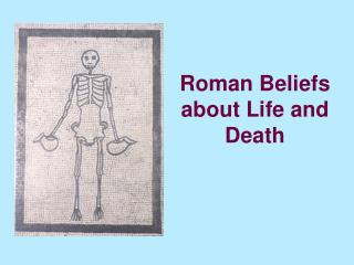 Roman Beliefs about Life and Death