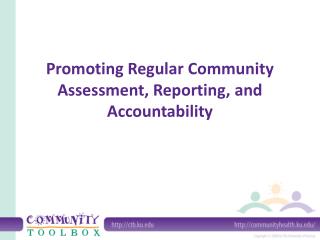 Promoting Regular Community Assessment, Reporting, and Accountability