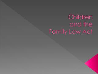 Children and the Family Law Act