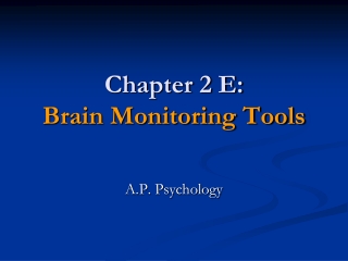 Chapter 2 E: Brain Monitoring Tools
