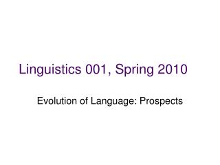 Linguistics 001, Spring 2010
