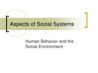 Aspects of Social Systems