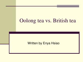 Oolong tea vs. British tea
