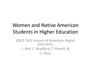 Women and Native American Students in Higher Education