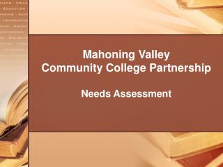Mahoning Valley Community College Partnership Needs Assessment