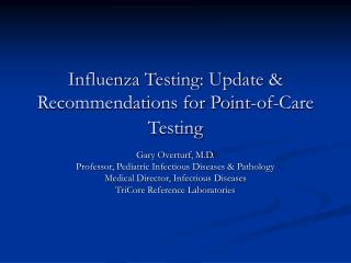Influenza Testing: Update & Recommendations for Point-of-Care Testing