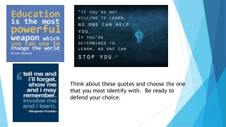 Think about these quotes and choose the one