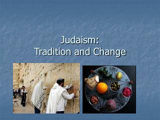 Judaism: Tradition and Change