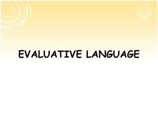 EVALUATIVE LANGUAGE
