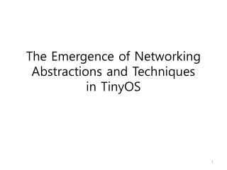 The Emergence of Networking Abstractions and Techniques in TinyOS