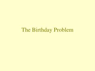 The Birthday Problem