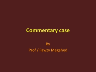 Commentary case