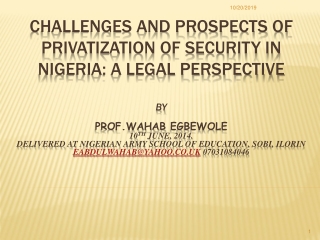 CHALLENGES AND PROSPECTS OF PRIVATIZATION OF SECURITY IN NIGERIA: A LEGAL PERSPECTIVE