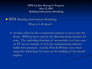 DPW Facility Manager’s Program May 12, 2010 Building Information Modeling