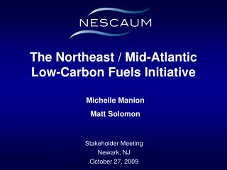 The Northeast / Mid-Atlantic Low-Carbon Fuels Initiative