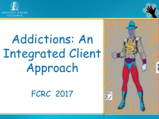 Addictions: An Integrated Client Approach FCRC 2017