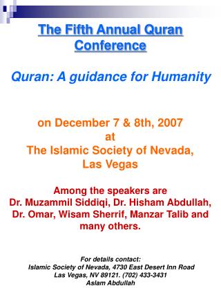 The Fifth Annual Quran Conference Quran: A guidance for Humanity on December 7 & 8th, 2007 at The Islamic Society of