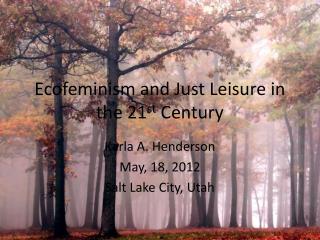Ecofeminism and Just Leisure in the 21 st Century