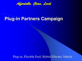 Affordable, Clean, Local Plug-in Partners Campaign