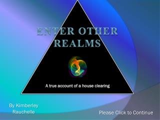 Enter other realms