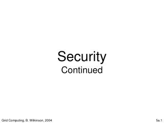 Security Continued