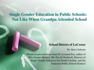 Single Gender Education in Public Schools: Not Like When Grandpa Attended School