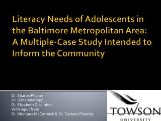 Literacy Needs of Adolescents in the Baltimore Metropolitan Area: A Multiple-Case Study Intended to Inform the Community