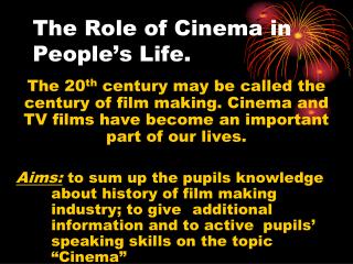 The Role of Cinema in People’s Life.