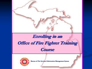 Enrolling in an Office of Fire Fighter Training Course