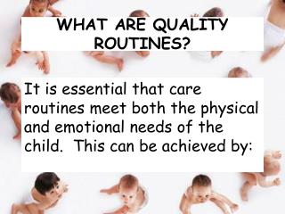 WHAT ARE QUALITY ROUTINES?