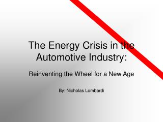 The Energy Crisis in the Automotive Industry: