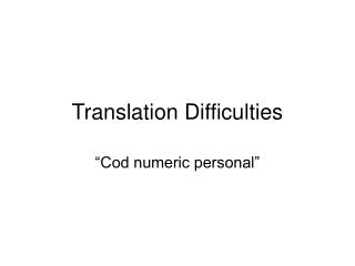 Translation Difficulties