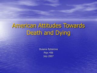 American Attitudes Towards Death and Dying