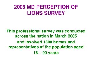 2005 MD PERCEPTION OF LIONS SURVEY