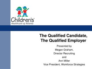 The Qualified Candidate, The Qualified Employer