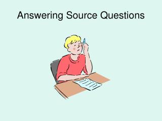 Answering Source Questions