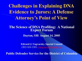 Challenges in Explaining DNA Evidence to Jurors: A Defense Attorney’s Point of View