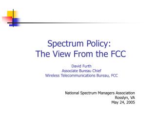 Spectrum Policy: The View From the FCC