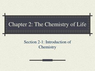 Chapter 2: The Chemistry of Life
